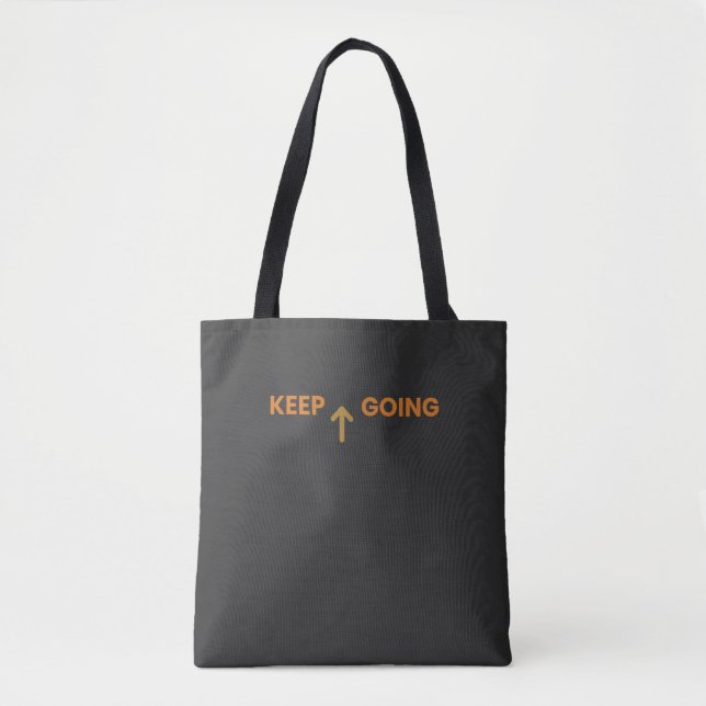 Sac fourre-tout inspirant minimaliste « Continuez  (Devant)