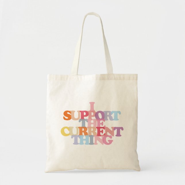 Sac fourre-tout Je soutiens la chose actuelle (Devant)