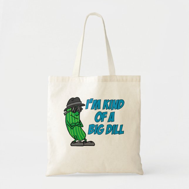 Sac fourre-tout Kind Of A Big Dill (Devant)