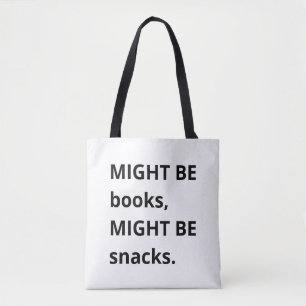 Sac fourre-tout Might Be Books, Might Be Snacks, S