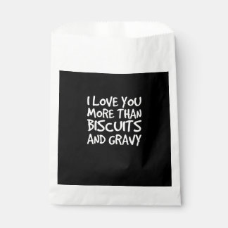 Sachets En Papier I Love You More Than Biscuits Gravy Funny Gift 