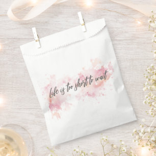 Sachets En Papier La vie est trop courte pour attendre