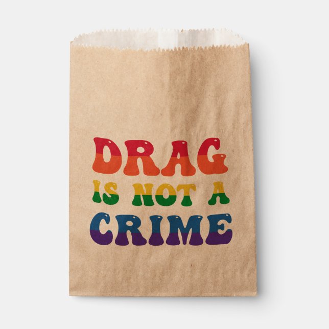 Sachets En Papier Le Drag N'Est Pas Un Sac De Faveur Criminelle (Devant)