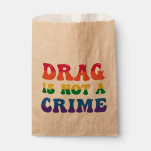 Sachets En Papier Le Drag N'Est Pas Un Sac De Faveur Criminelle