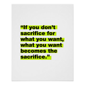 Sacrifice Motivation Inspiration Citations Poster