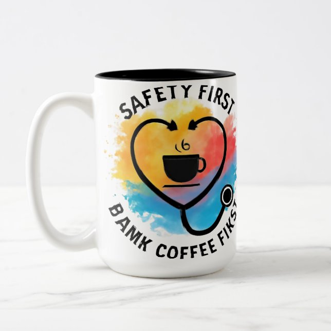 Safety First Drink Coffee First Nurse Mug (Gauche)