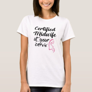 Sage-femme certifiée à votre T-shirt de cervix