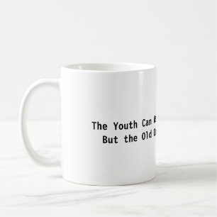Sagesse d'être vieille Mug