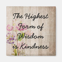 Sagesse et gentillesse Magnet de citation inspiré