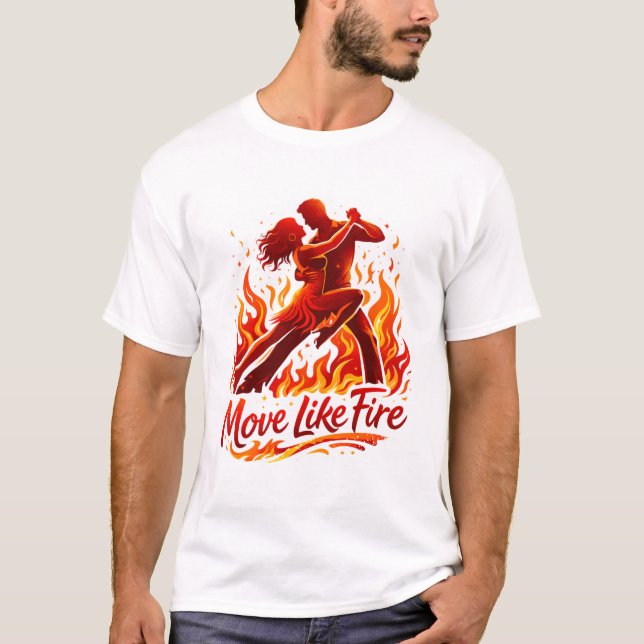 Salas dansant - bouger comme le feu T-Shirt (Devant)
