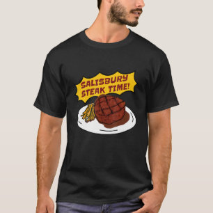 Salisbury Steak Time ! T-Shirt Salisbury Gravy Mix