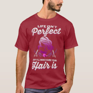 Salon de cheveux TShirt coiffeurs La vie n'est pas