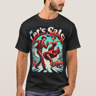 Salsa Bold et Vibrant Salsa Dance T-Shirt