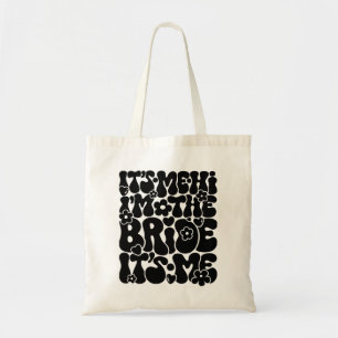 Salut, c’est moi, je suis la mariée" Sac fourre-to