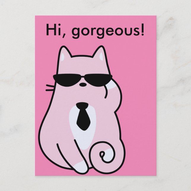 Salut, magnifique ! - Carte postale de chat rose C (Devant)