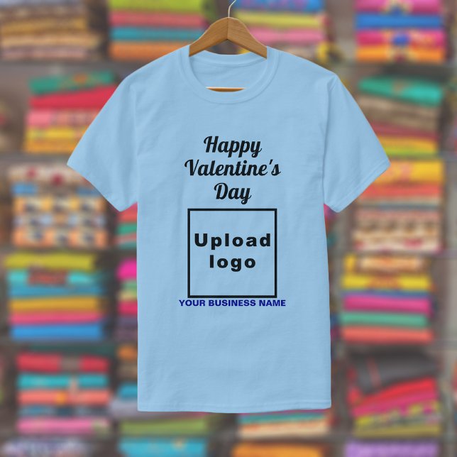 Salutation Saint-Valentin d'affaires sur T-shirt b (Light blue t-shirt with your business name and logo and with Happy Valentine's Day greeting.)