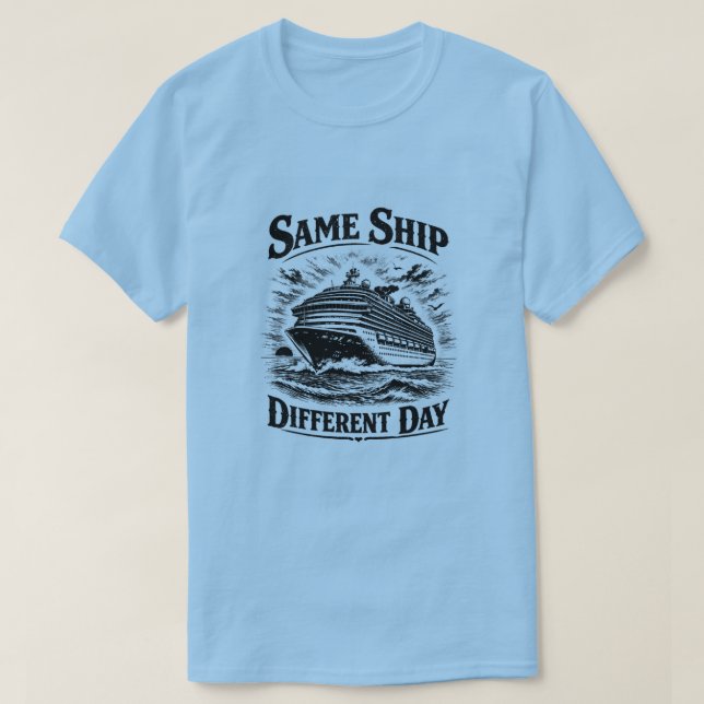 Same Ship Different Day T-shirt (Design devant)