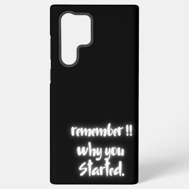 Samsung Galaxy Rappelez-vous pourquoi vous avez commencé Coque Sa (Verso)