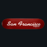 San Francisco, California Skateboard<br><div class="desc">San Francisco, California Skateboard</div>