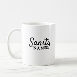 Sanité dans une tasse   Witty Mugs   Café et Humou