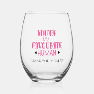 Sans Pied Tu es mon Merci de verre à vin humain préféré, mam