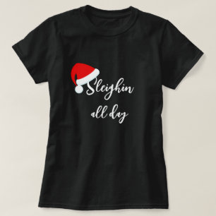 Santa Hat Sleighin toute la journée T-shirt de vac