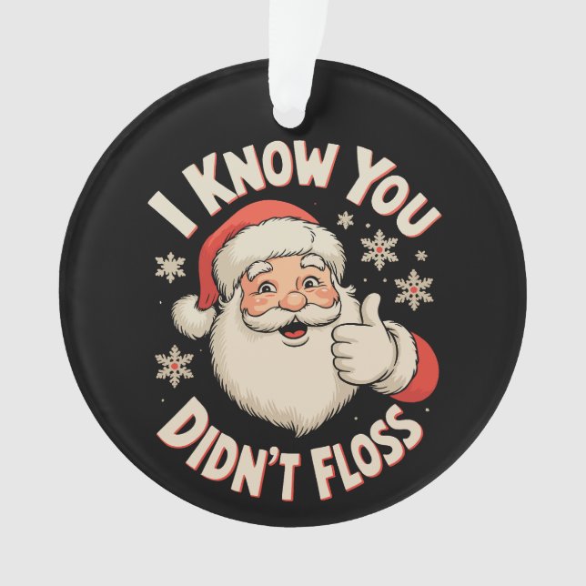 Santa I Know You Didn’t Floss Dentist Christmas (devant)