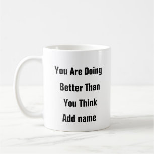 Santé mentale Vous faites mieux autosoins Mug