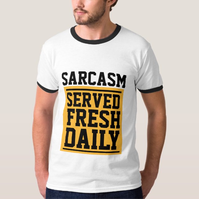 SARCASM SERVÉ DES T-Shirts FRAIS QUOTIDIENS (Devant)