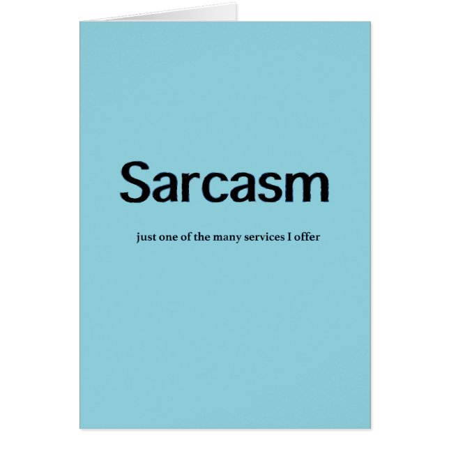 Sarcasm Services Carte de voeux amusante (Devant)