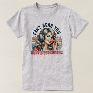Sassy Retro Girl T-Shirt - Je ne peux pas vous ent