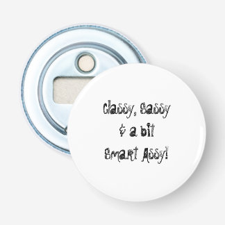 Sassy, Sassy, Smart Assy ouvre-bouteille