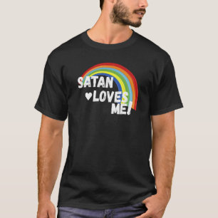 Satan Aime Moi T-Shirt Drôle Humour Sombre Athéist