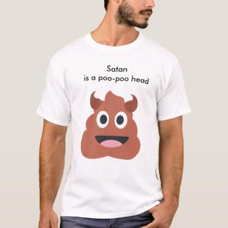 "Satan est T-shirt d'une tête de poo de poo"