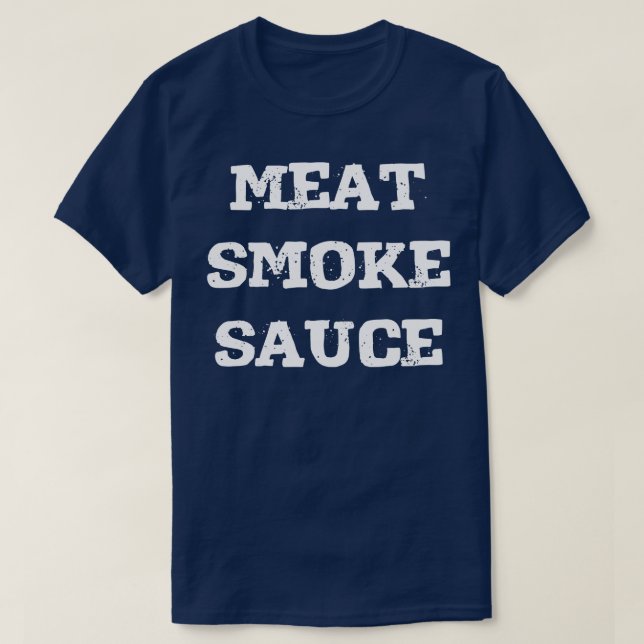 Sauce fumée de viande TShirt 1 (Design devant)