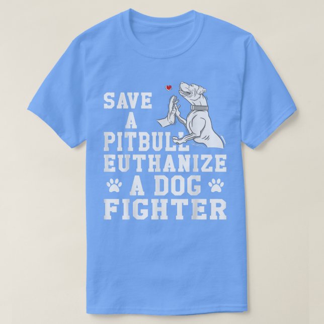 Sauvez un Pitbull Euthanize un T-shirt de chasse a (Design devant)