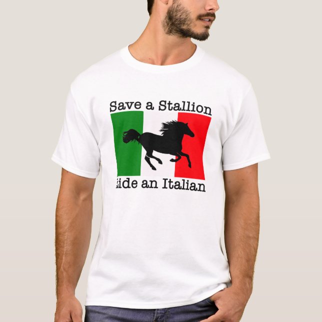 Sauvez un tour d'étalon un T-shirt italien (Devant)