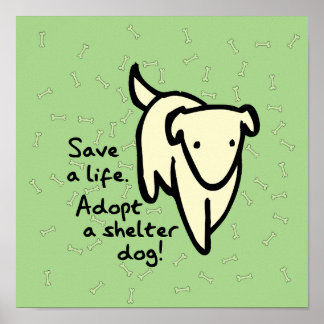 Save a Life Adopt a Shelter Dog Poster