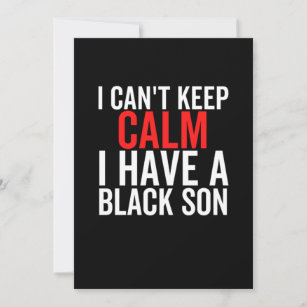 Save The Date 1 I Cant Keep Calm I Have A Black Son Francois Rin