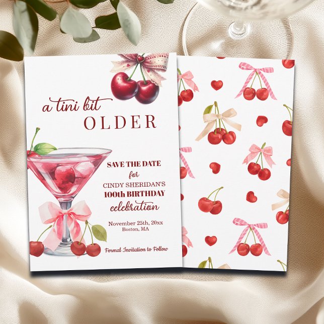 Save The Date A Tini Bit Older Cherry Martini 100th Birthday (Créateur téléchargé)