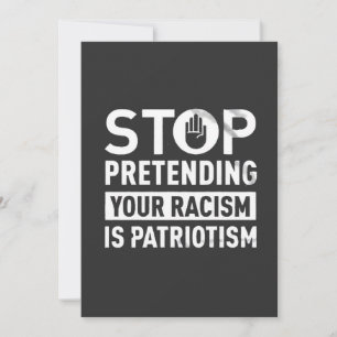 Save The Date Arrêtez de protéger votre racisme est le patriotis