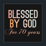 Save The Date Blessed by God<br><div class="desc">Colorful 70th birthday design in decorative ornamental style. Funny sarcastic 70 years old saying quote with phase Blessed by God pour 70 ans. Parfait Joyeux Anniversaire du poison pour papa,  maman,  frimeuse,  grand-mère,  oncle et aunt.</div>
