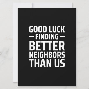 Save The Date bonne chance trouver de meilleurs voisins que nous