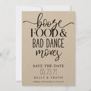 Save The Date Booze nourriture et mauvaise danse déménage Mariag