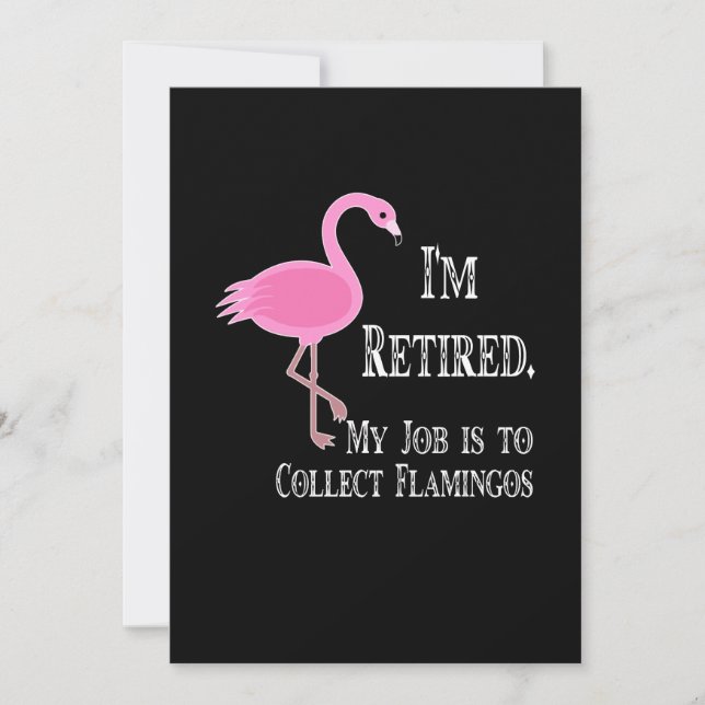 Save The Date Flamingos | I'm Rétired My Job Collect Flamingos (Devant)