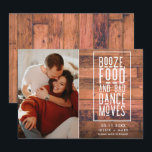 Save The Date Funny Rustic Mariage photo<br><div class="desc">Élégant sauvez les dates pour le couple amoureux qui ne peut pas attendre d'annoncer sa date mariage à sa famille et ses amis. Conception rustique de grains de bois avec votre photo qui dit : Booze, nourriture et mauvais mouvements de danse. Ce design amusant est sûr d'apporter un sourire à...</div>