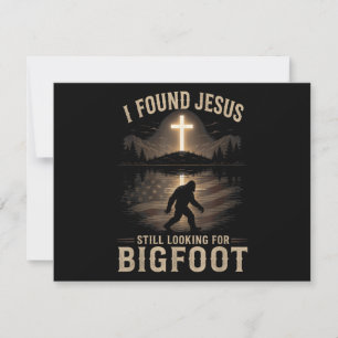 Save The Date J'ai trouvé Jésus qui regarde toujours Bigfoot ave