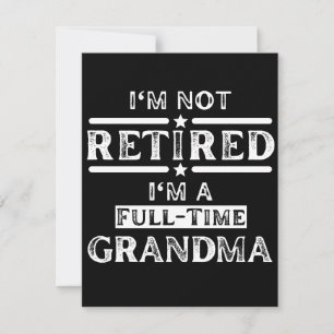 Save The Date Je ne suis pas à la retraite Je suis grand-mère à
