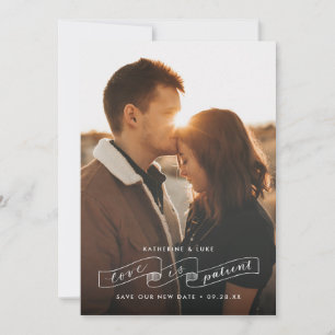 Save The Date L'amour est patient Photo Changer la date Faire-pa