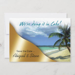 Save The Date Nous le faisons dans Cabo ! Réservez la date